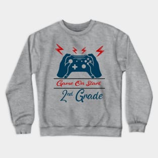 Game on Start 2nd grade Crewneck Sweatshirt